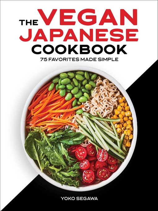 Title details for The Vegan Japanese Cookbook by Yoko Segawa - Available